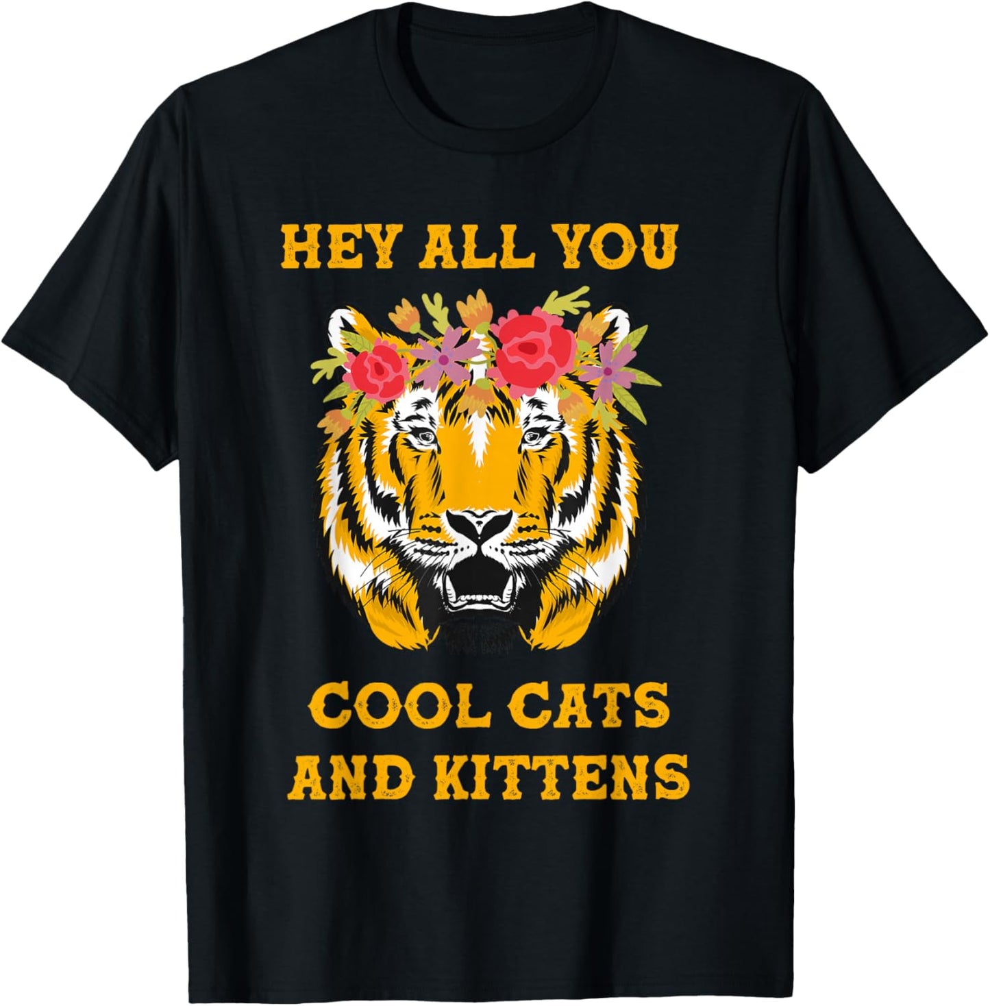 Hey All You Cool Cats and Kittens T-Shirt - T-Shirt | Black