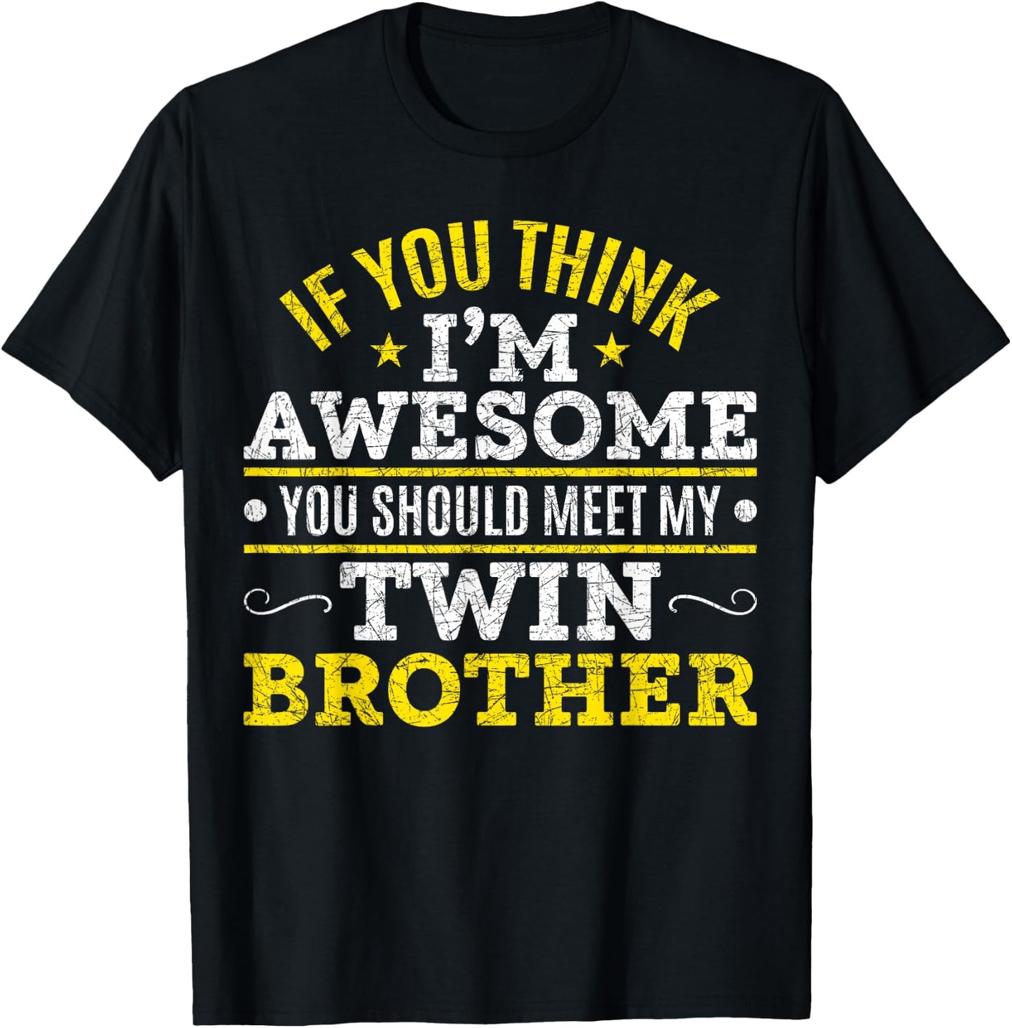 If You Think Im Awesome Meet My Twin Brother Funny Twin T-Shirt - T-Shirt | Black