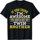 If You Think Im Awesome Meet My Twin Brother Funny Twin T-Shirt - T-Shirt | Black