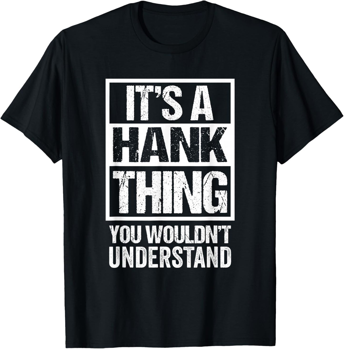 A Hank Thing You Wouldn't Understand T-Shirt - T-Shirt | Black
