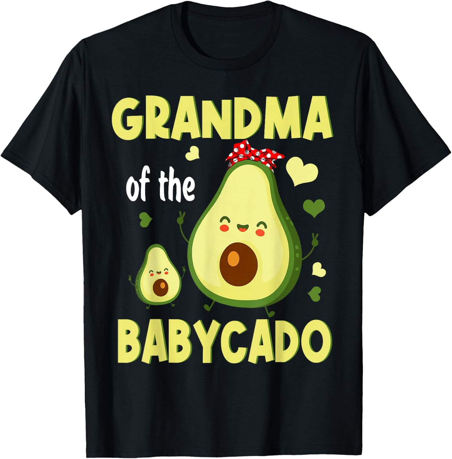 Grandma Of The Baby Avocado Happy Mother's Day Family T-Shirt - T-Shirt | Black