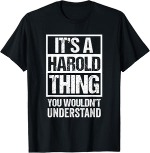 It's A Harold Thing You Wouldn't Understand T-Shirt - T-Shirt | Black