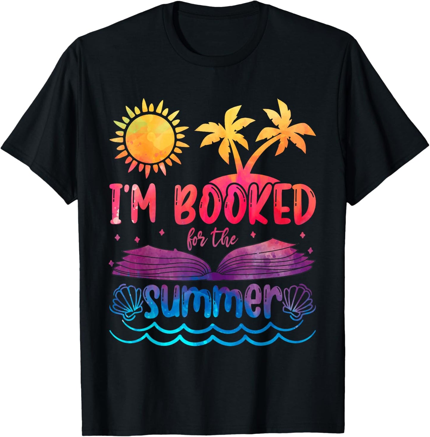 I'm Booked For Summer Funny Beach Vacation Reading Tie Dye T-Shirt - T-Shirt | Black