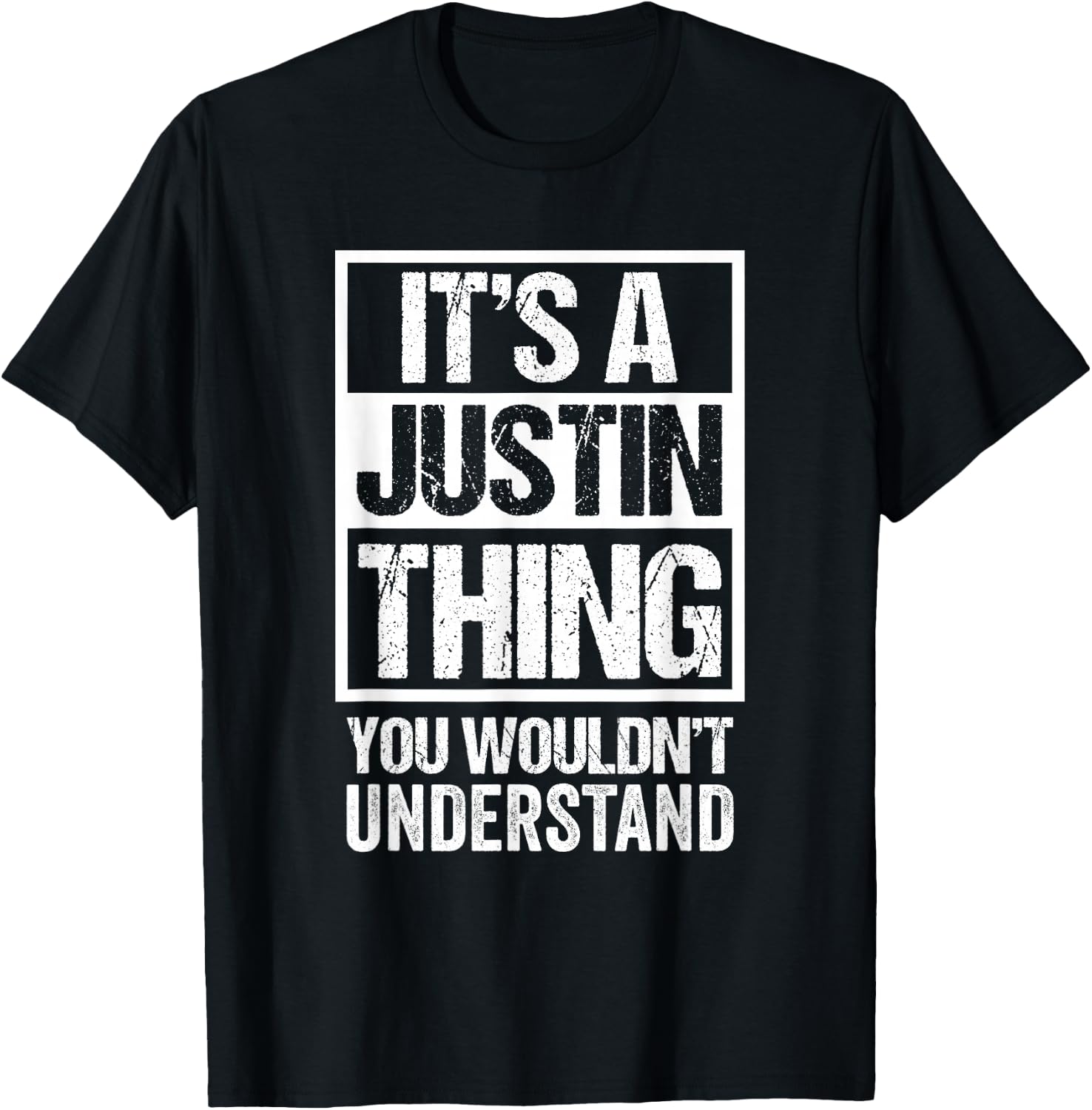 It's A Justin Thing You Wouldn't Understand T-Shirt - T-Shirt | Black