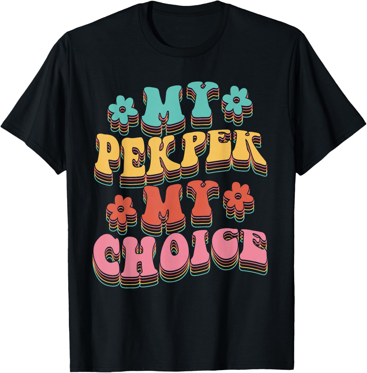 My PekPek My Choice T-Shirt - T-Shirt | Black