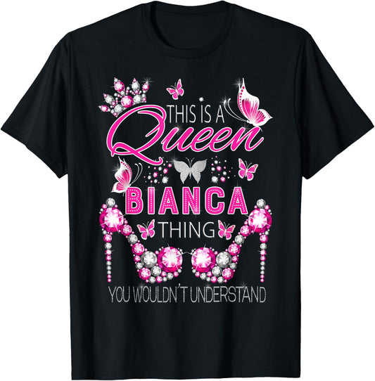 This is a Queen Bianca Thing Personalized Name Birthday T-Shirt - T-Shirt | Black