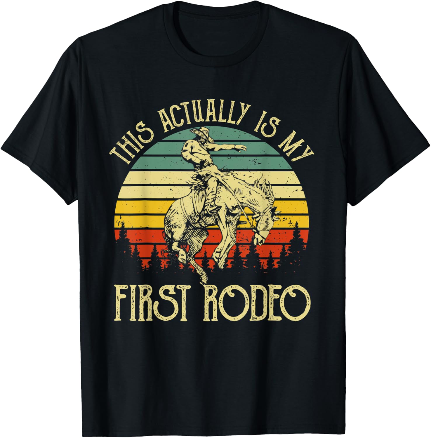 This Actually Is My First Rodeo Vintage Cowboy Horse Ride T-Shirt - T-Shirt | Black