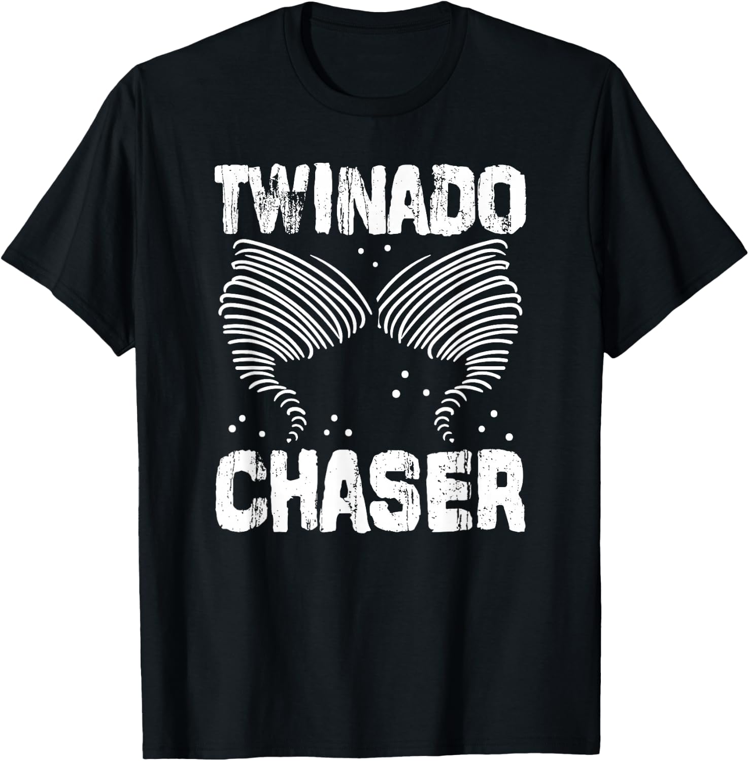Twinado Chaser Funny Mom Dad Twin Parents T-Shirt - T-Shirt | Black