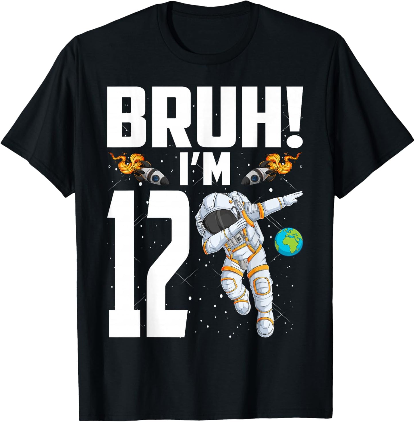 12th Birthday Astronaut Bruh I'm 12 Years Old Birthday T-Shirt - T-Shirt | Black