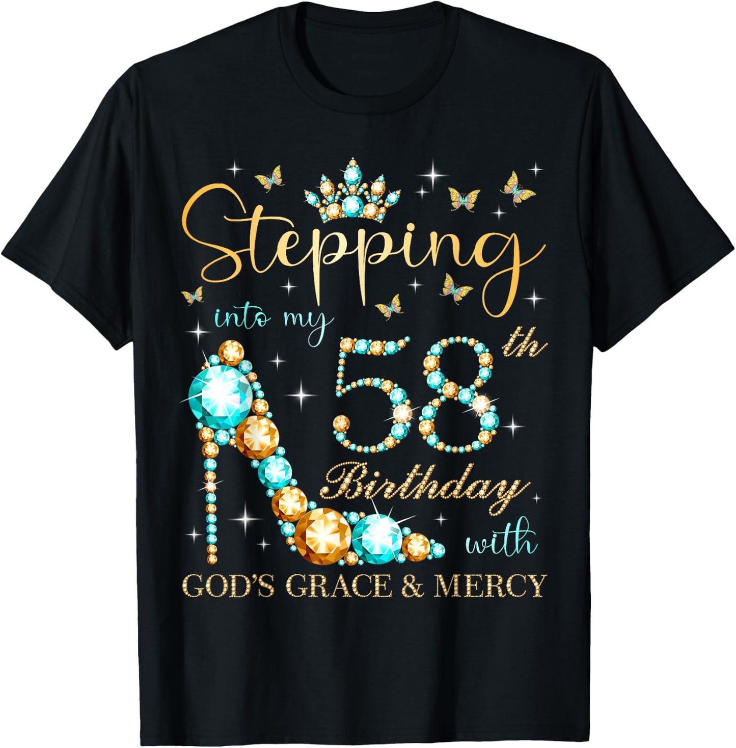 Stepping Into My 58th Birthday With God's Grace and Mercy T-Shirt - T-Shirt | Black