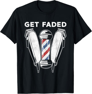 Funny Get Faded Barber Gift Women Cool Hairstylist T-Shirt - T-Shirt | Black