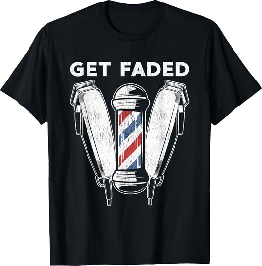 Funny Get Faded Barber Gift Women Cool Hairstylist T-Shirt - T-Shirt | Black