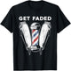Funny Get Faded Barber Gift Women Cool Hairstylist T-Shirt - T-Shirt | Black