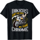 Bikers Don't Go Grey They Turn Chrome Biker Motorcycle T-Shirt - T-Shirt | Black