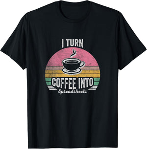 Vintage I Turn Coffee Into Spreadsheets Finance Accountant T-Shirt - T-Shirt | Black