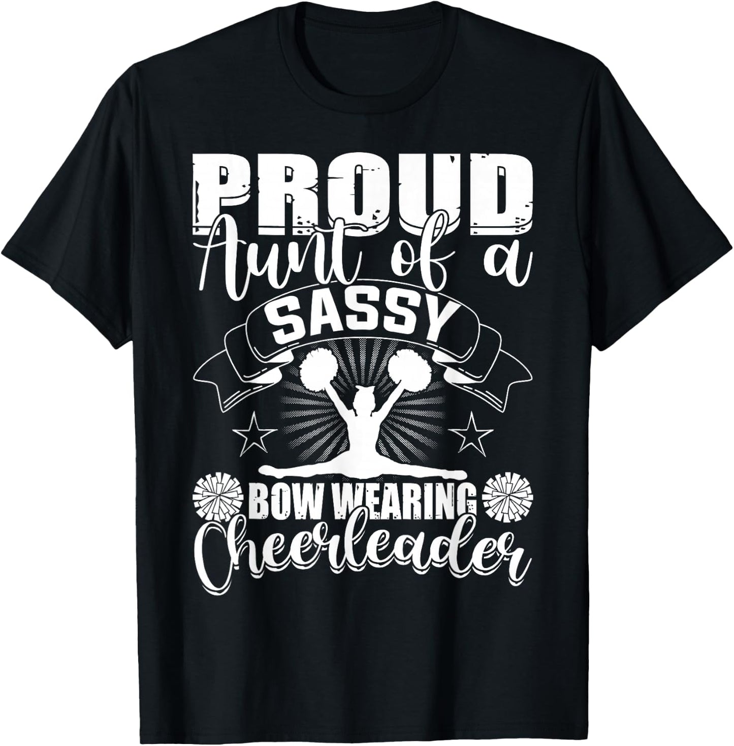 Proud Aunt Of A Sassy Bow Wearing Cheerleader Cheerleading T-Shirt - T-Shirt | Black