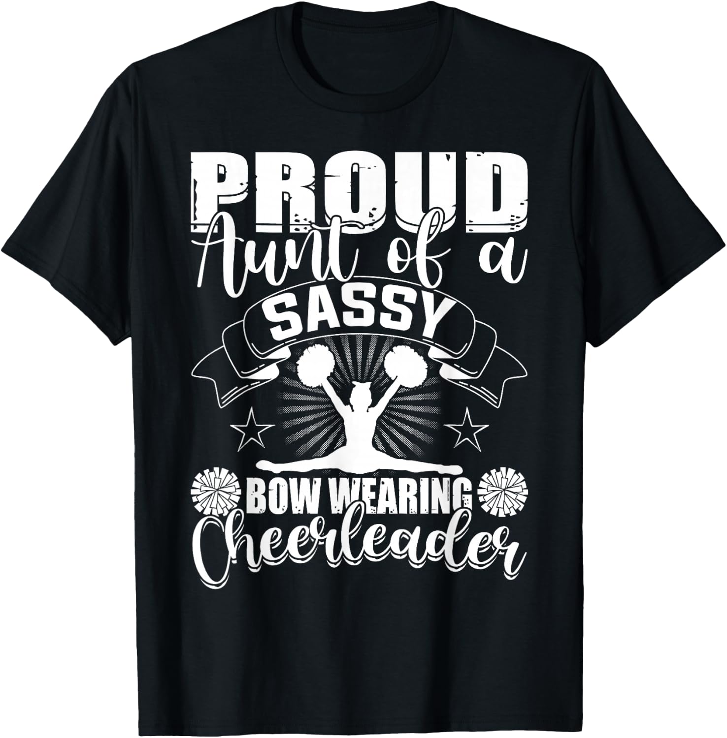 Proud Aunt Of A Sassy Bow Wearing Cheerleader Cheerleading T-Shirt - T-Shirt | Black