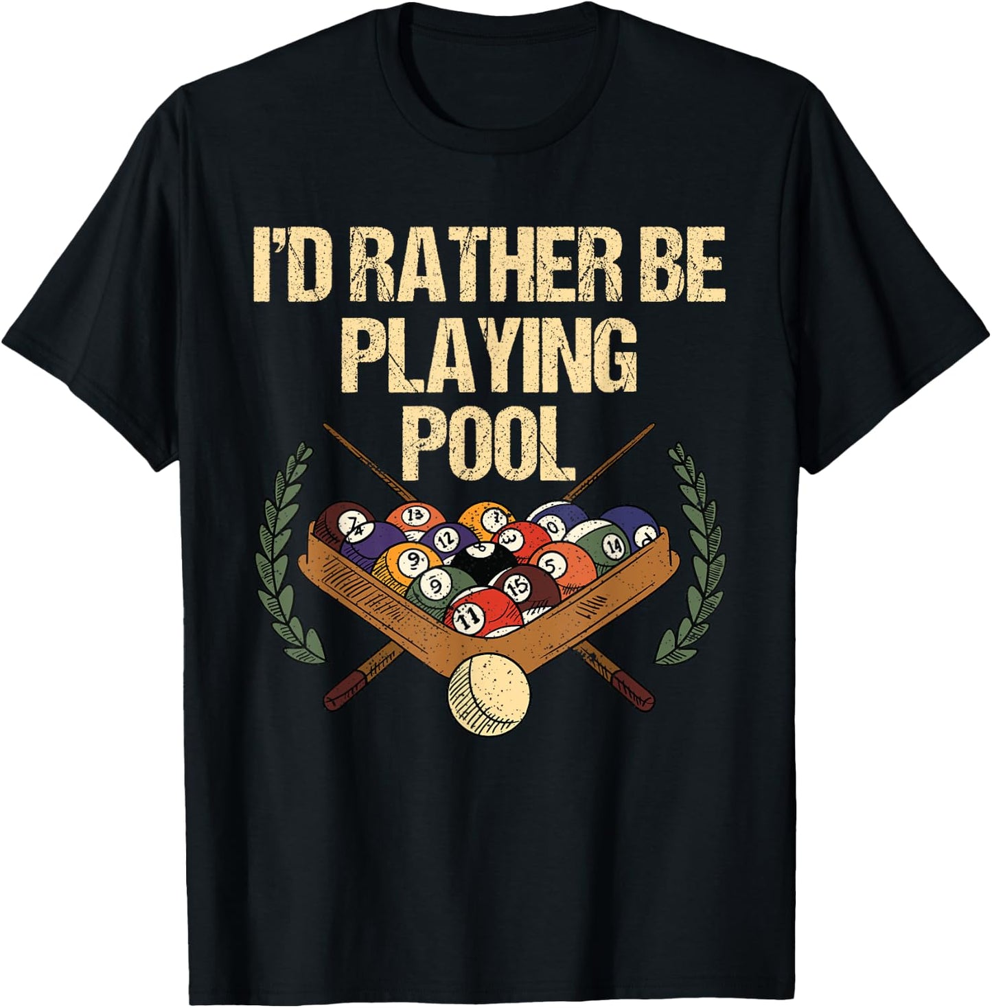I'd Rather Be Playing Pool, Snooker Pool Billiards T-Shirt - T-Shirt | Black