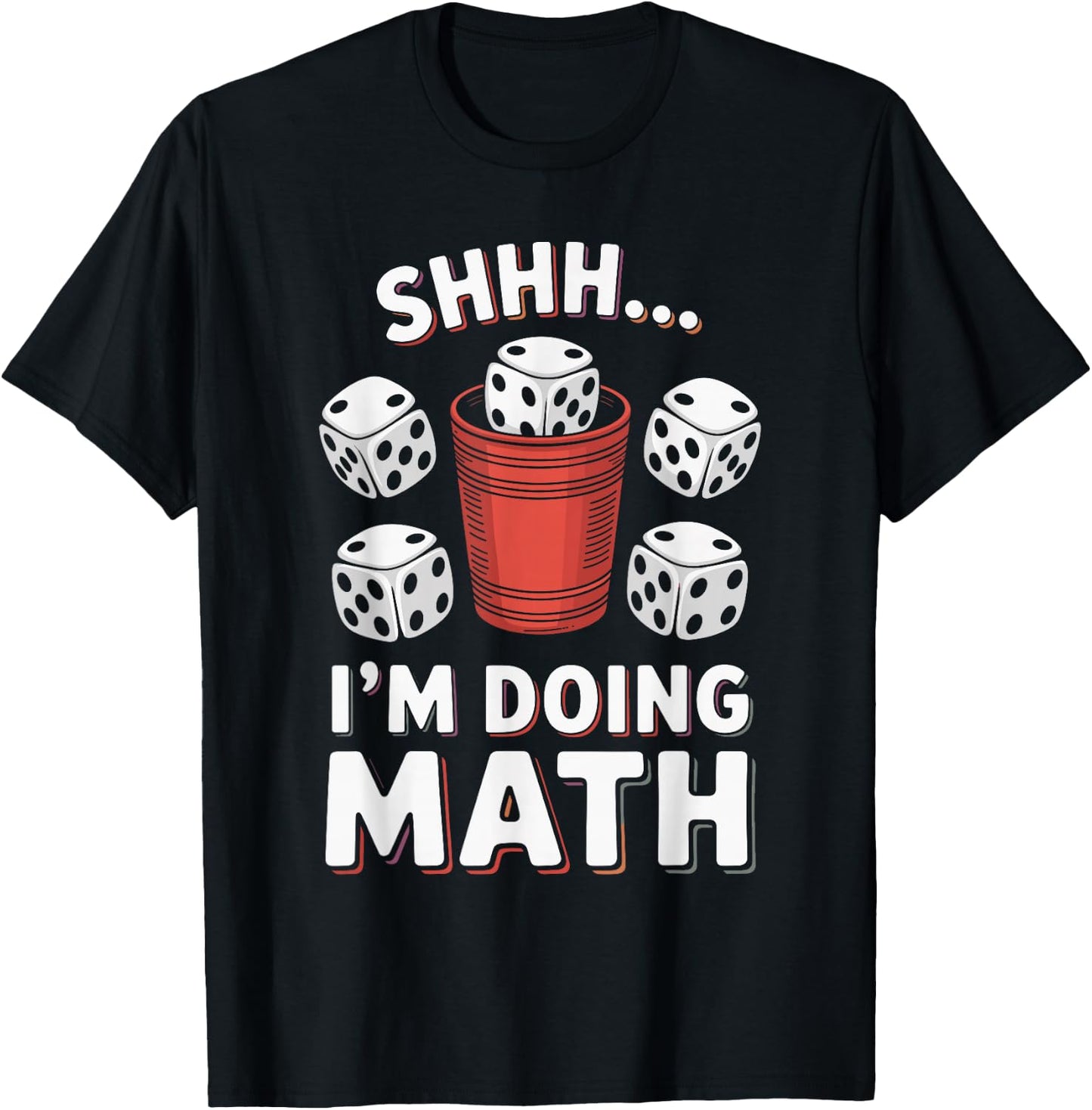 I'm Doing Math Yahtzee Game Night Dice Game Funny Yahtzee T-Shirt - T-Shirt | Black