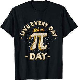 Live Every Day Like it's Pi-Day - Funny Vintage Pi Day Gift T-Shirt - T-Shirt | Black