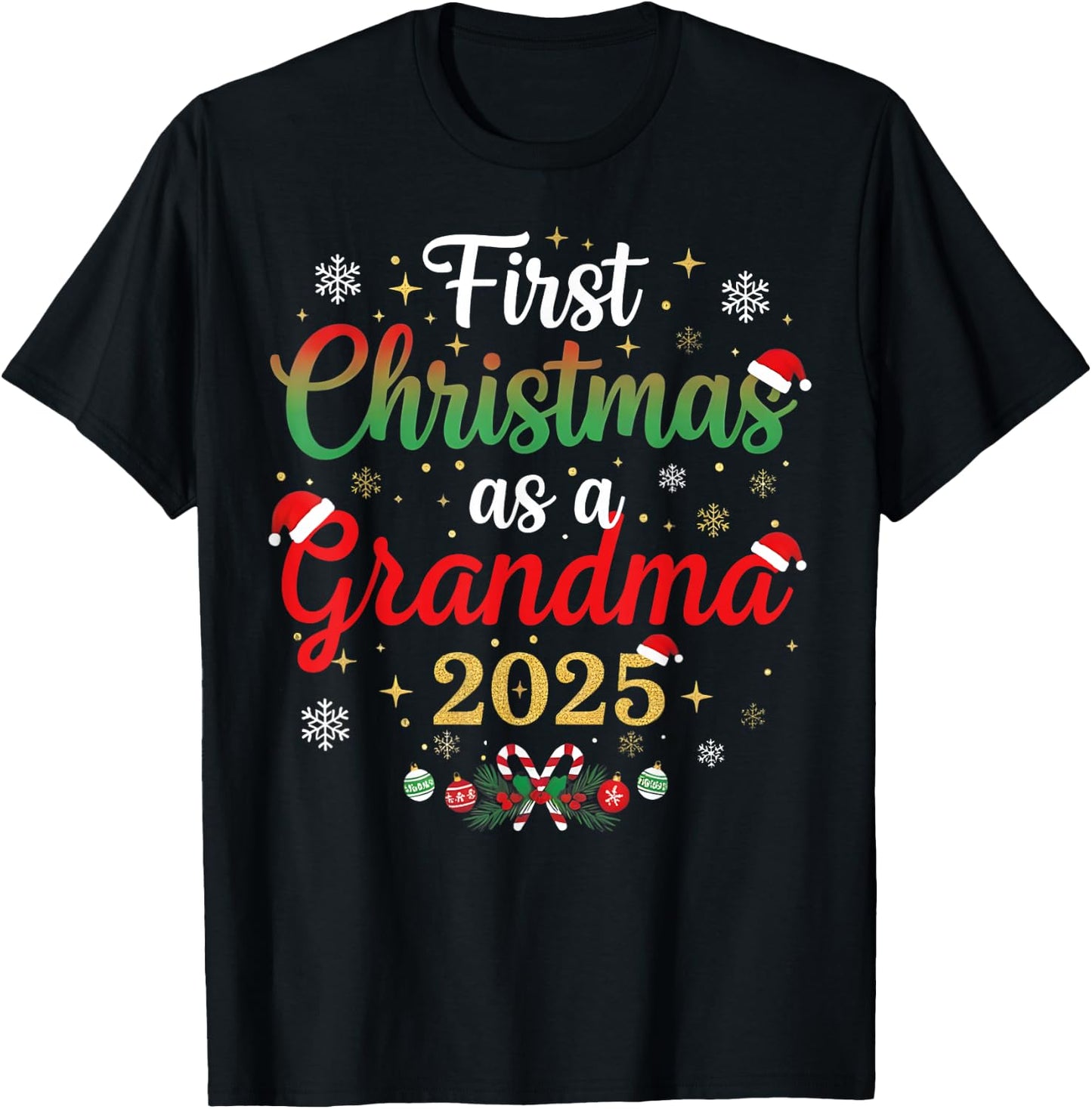 First Christmas As A Grandma 2025 New Mommy Xmas T-Shirt - T-Shirt | Black