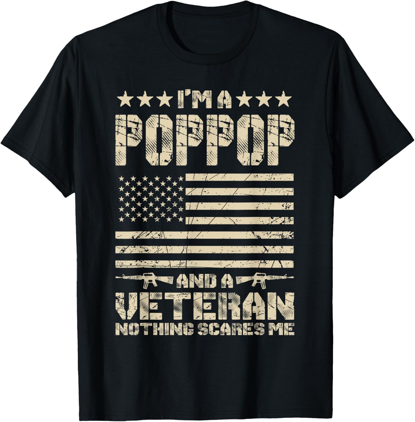 I'm a Poppop and a Veteran Nothing Scares Me Proud US Army T-Shirt - T-Shirt | Black