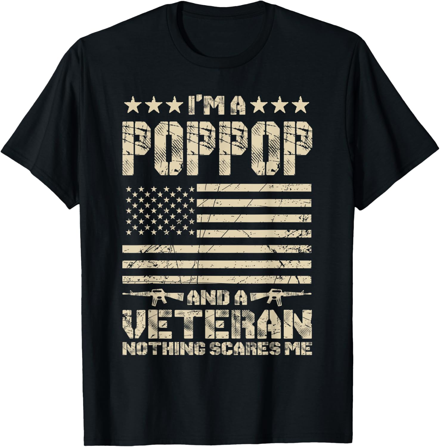 I'm a Poppop and a Veteran Nothing Scares Me Proud US Army T-Shirt - T-Shirt | Black