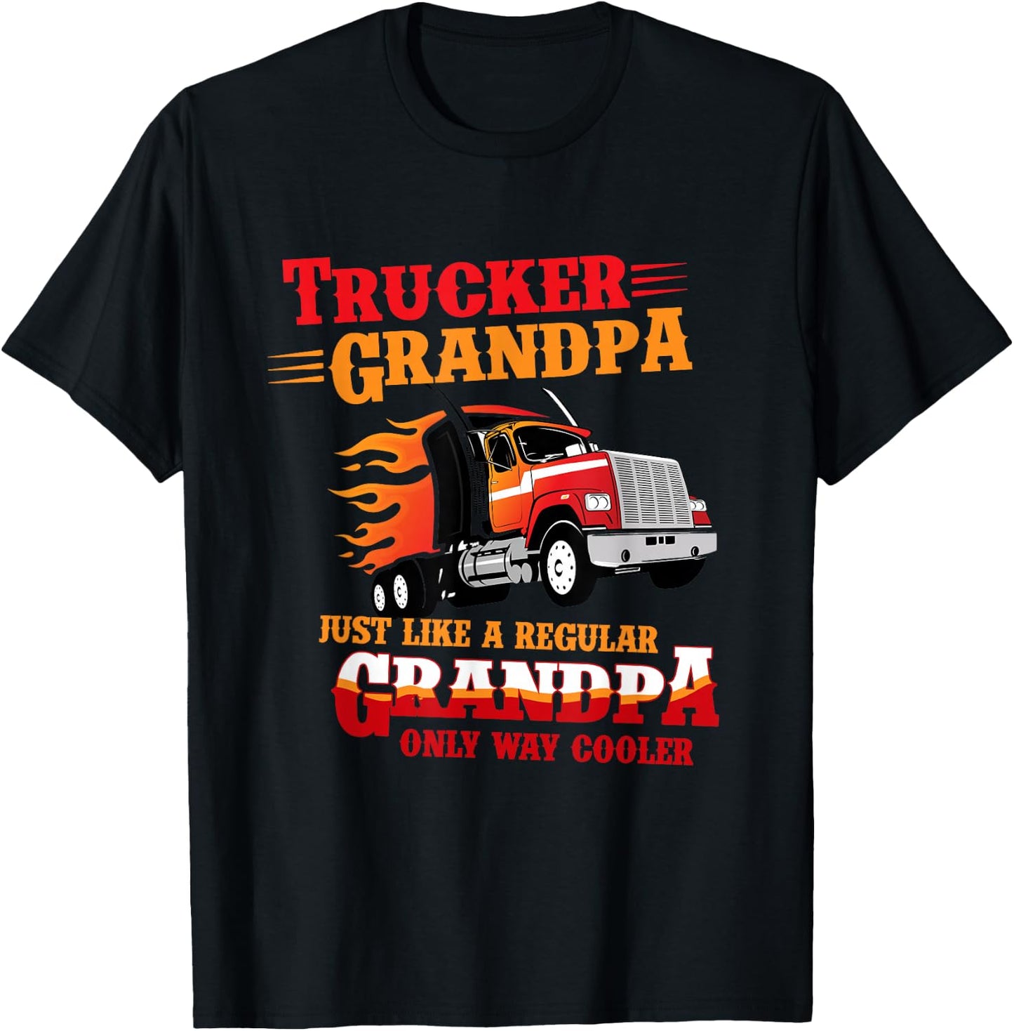 Truck Driver Grandpa Way Cooler Grandpa Grandfather Truck Driver T-Shirt - T-Shirt | Black