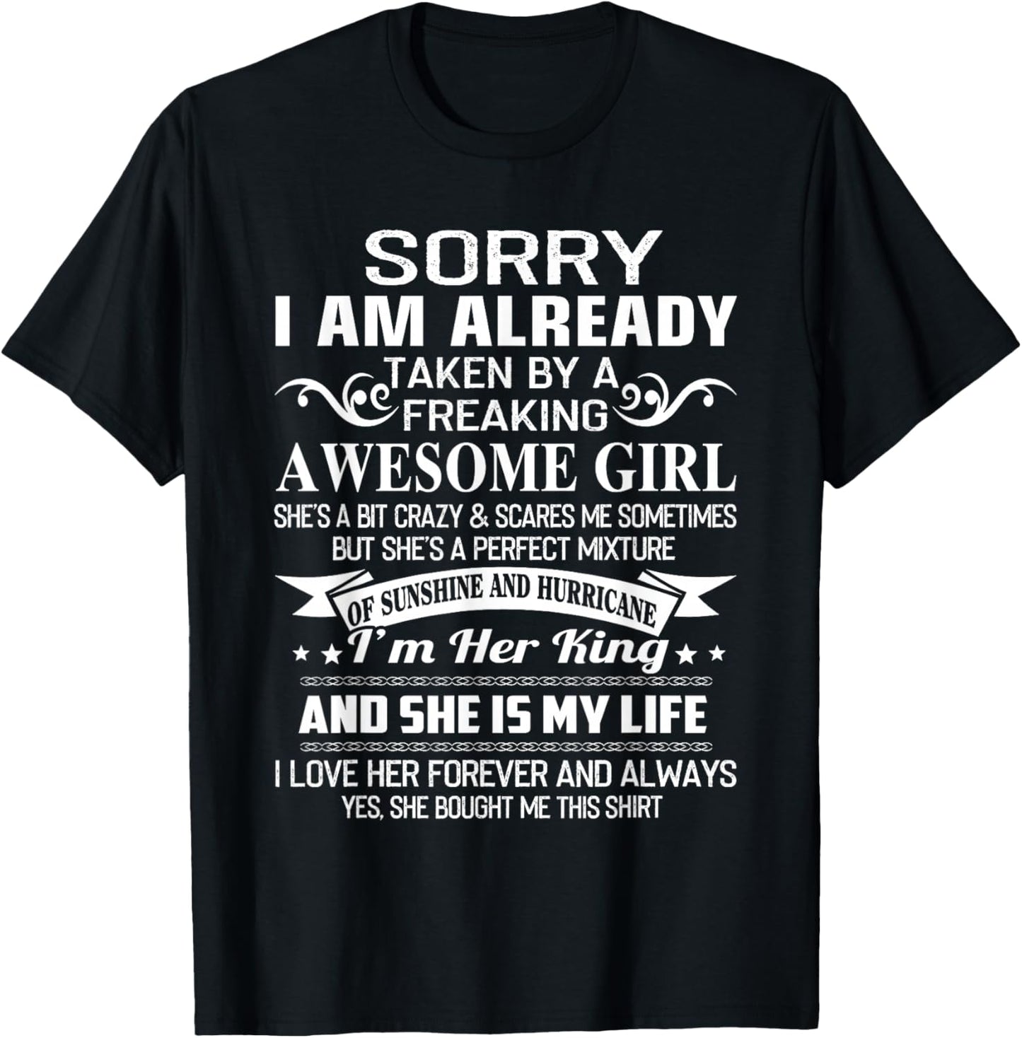 Sorry I Am Already Taken by Freaking Awesome Girl Gifts T-Shirt - T-Shirt | Black