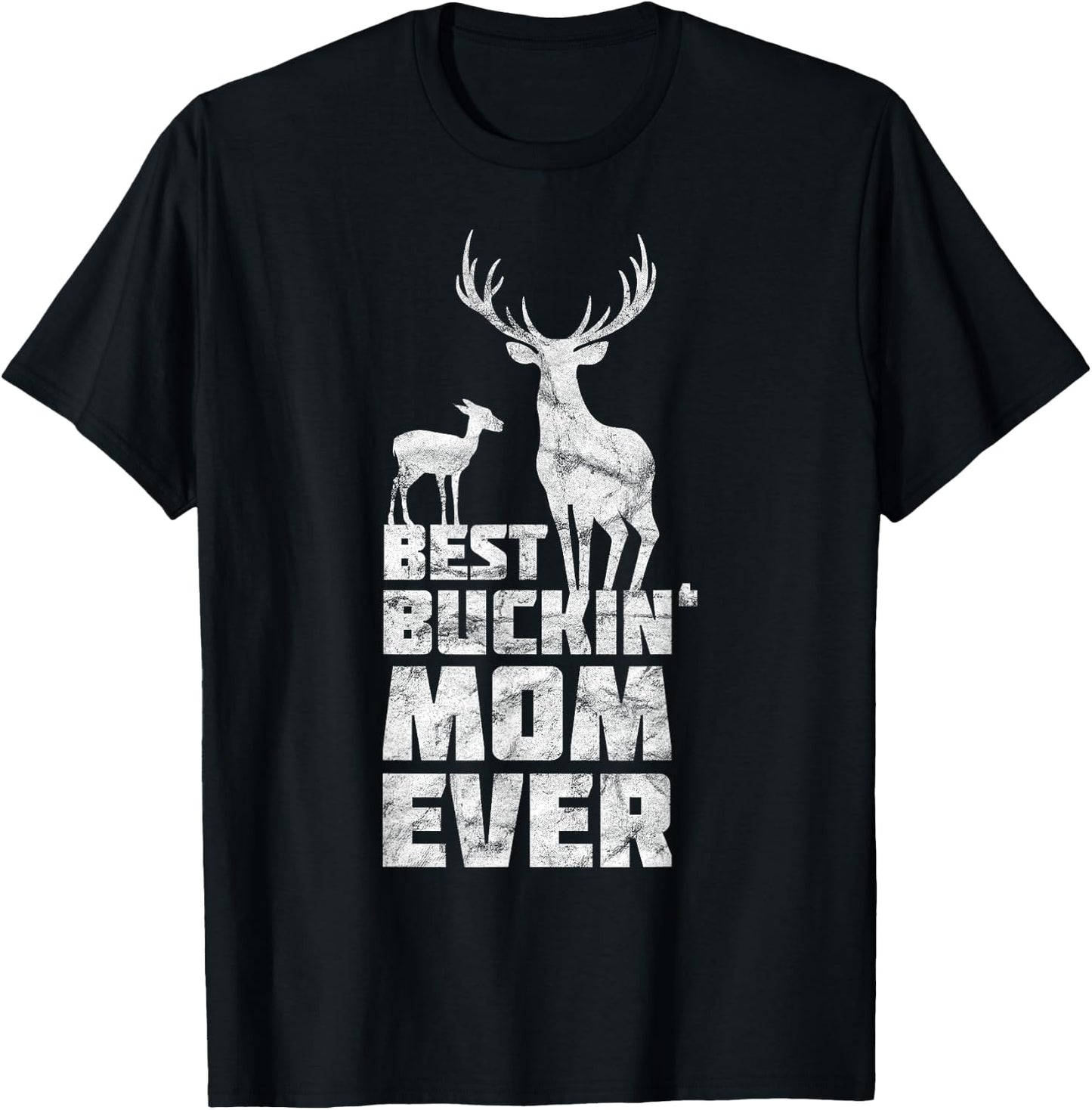 Best Bucking Mom Deer Buck Hunting Mothers T-Shirt - T-Shirt | Black