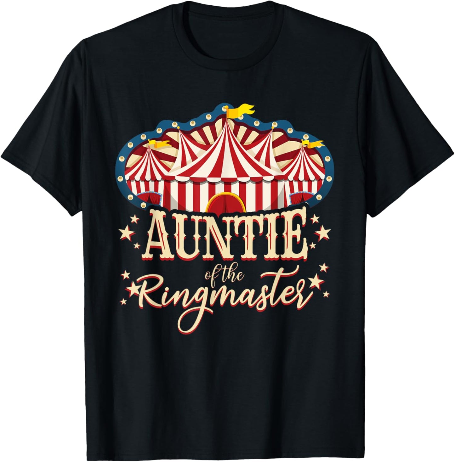 Auntie of The Ringmaster Circus Themed Birthday Party T-Shirt - T-Shirt | Black