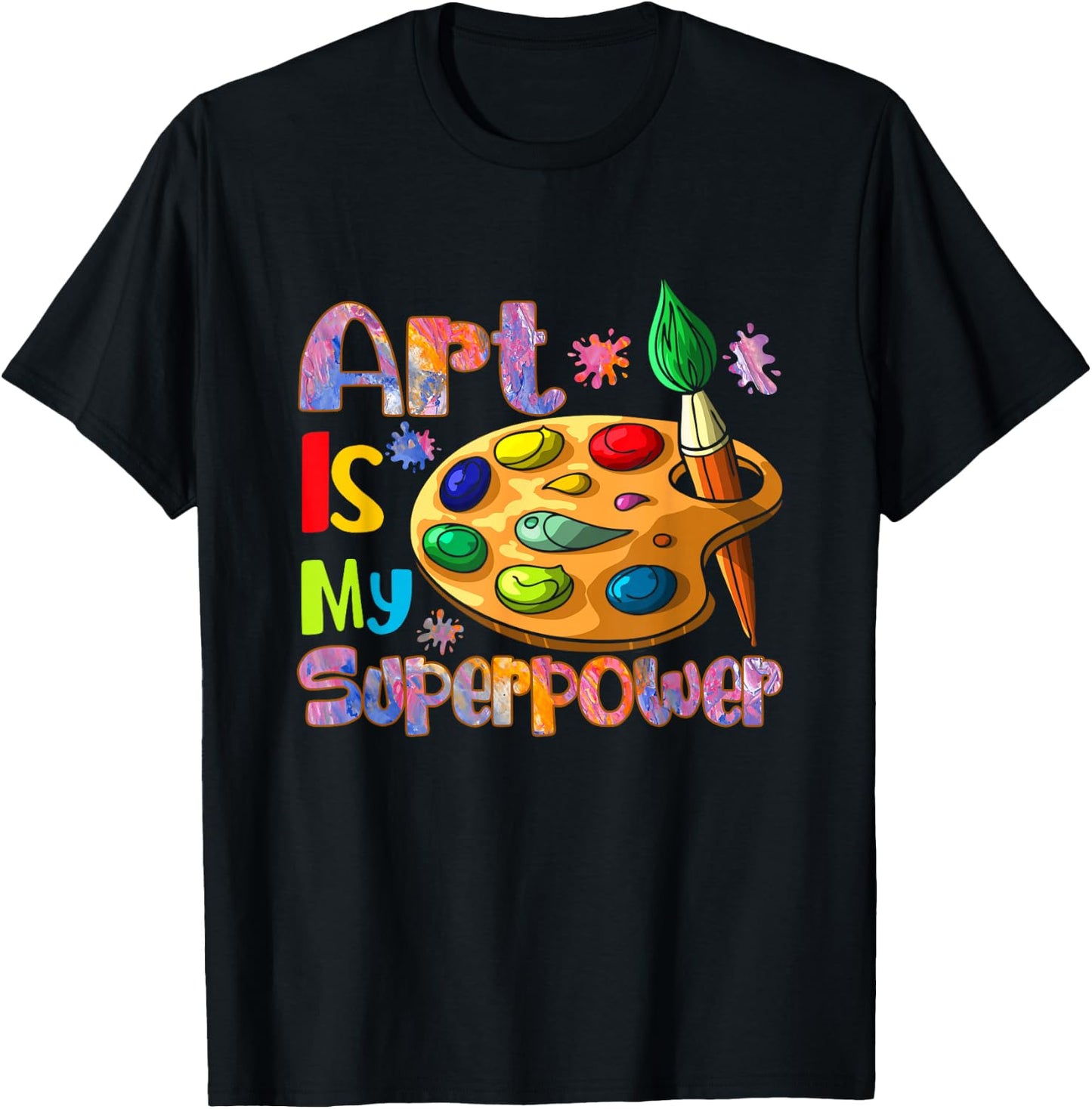 Art is My Superpower Drawing Art Teacher Artists T-Shirt - T-Shirt | Black