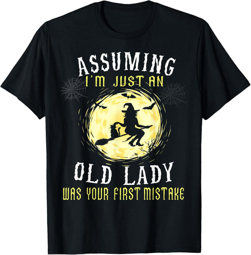 Assuming I'm Just An Old Lady Was Your First Mistake Witch