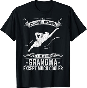 I'm A Swimming Grandma Just Like A Normal Except Much Cooler T-Shirt - T-Shirt | Black
