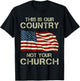 This Is Our Country Not Your Church T-Shirt - T-Shirt | Black