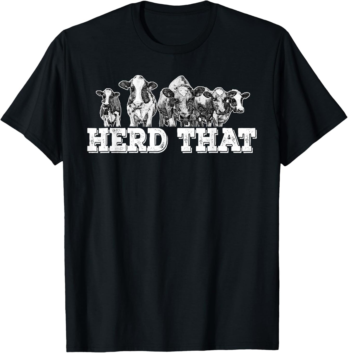 Herd That Funny Cow Lover Farmer T-Shirt - T-Shirt | Black