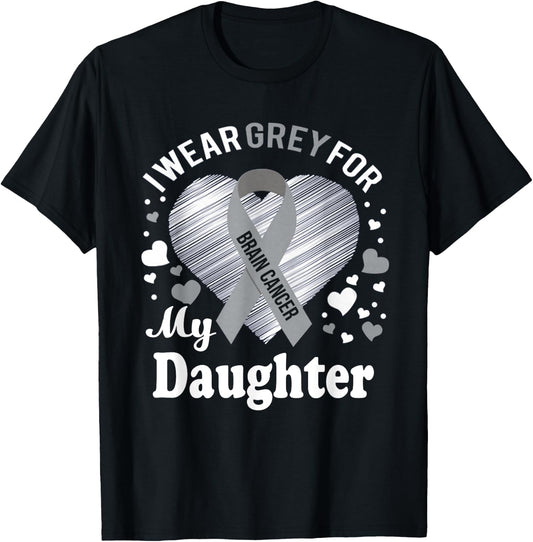 I Wear Grey For My Daughter Brain Cancer Awareness T Shirt T-Shirt - T-Shirt | Black