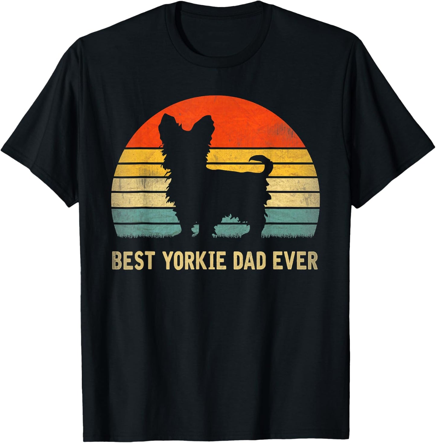 Best Yorkie Dad Ever Father's Day Gift Dog Lover Men Women T-Shirt - T-Shirt | Black