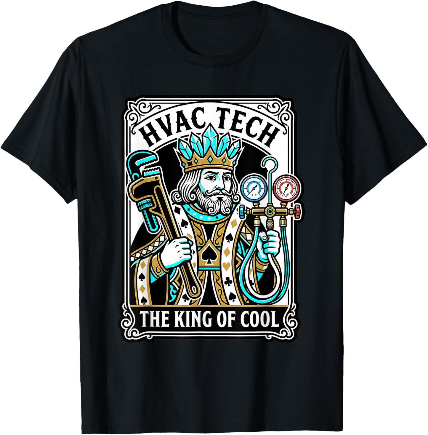 HVAC Tech King of Cool Funny AC Refrigeration Mechanic T-Shirt - T-Shirt | Black