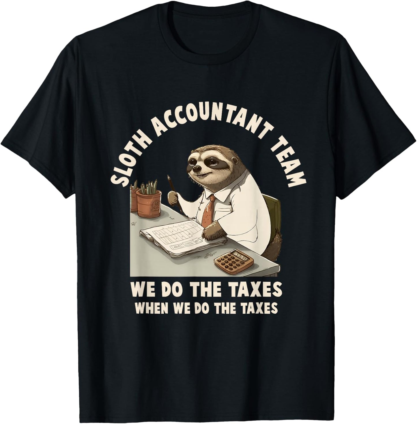 Accountant Tax Season Day Accounting Taxation T-Shirt - T-Shirt | Black
