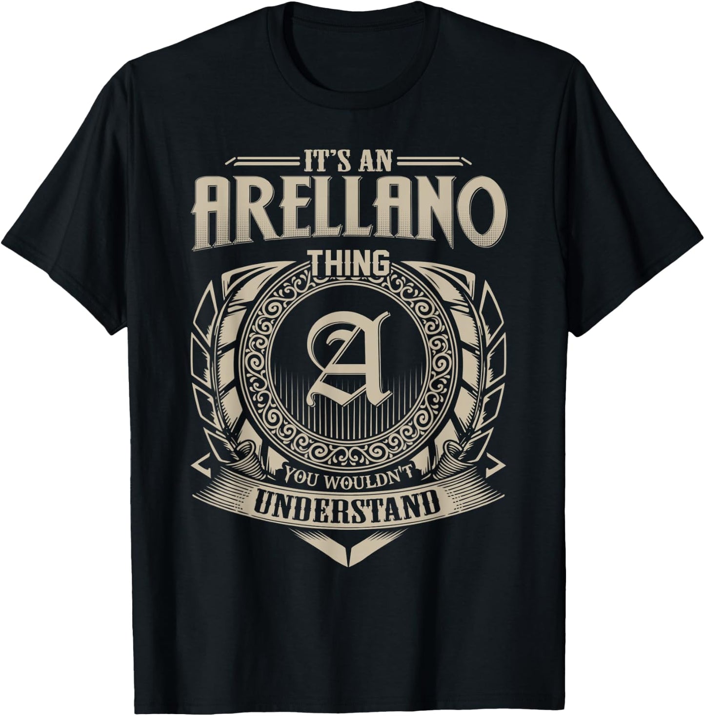 It's An ARELLANO Thing You Wouldn't Understand Name Vintage T-Shirt - T-Shirt | Black