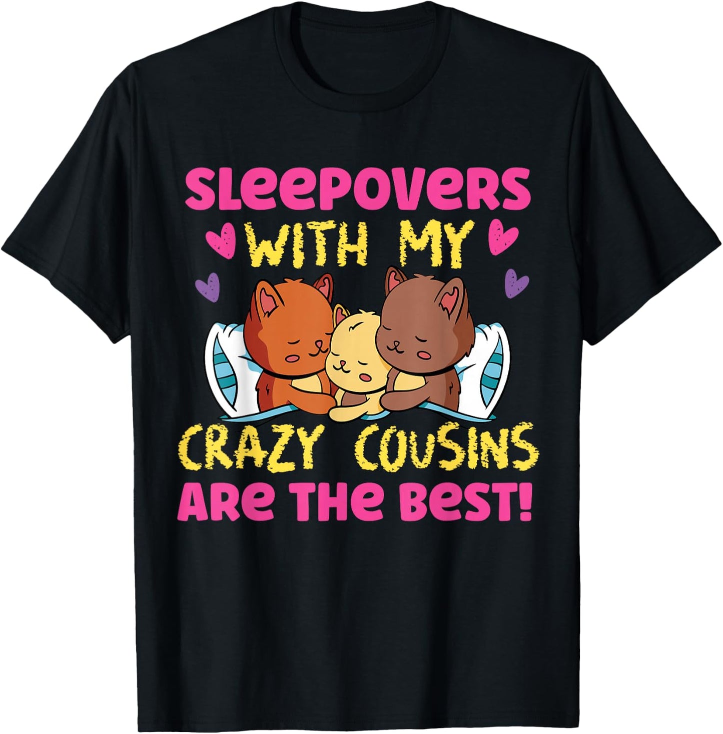 Sleepover With Crazy Cousins Cats In Bed T-Shirt - T-Shirt | Black