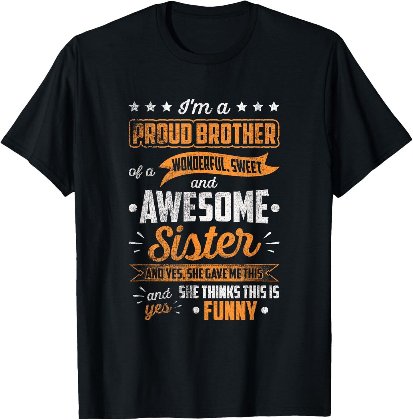 I'm A Proud Brother Of A Wonderful Sister Funny Sibling T-Shirt - T-Shirt | Black
