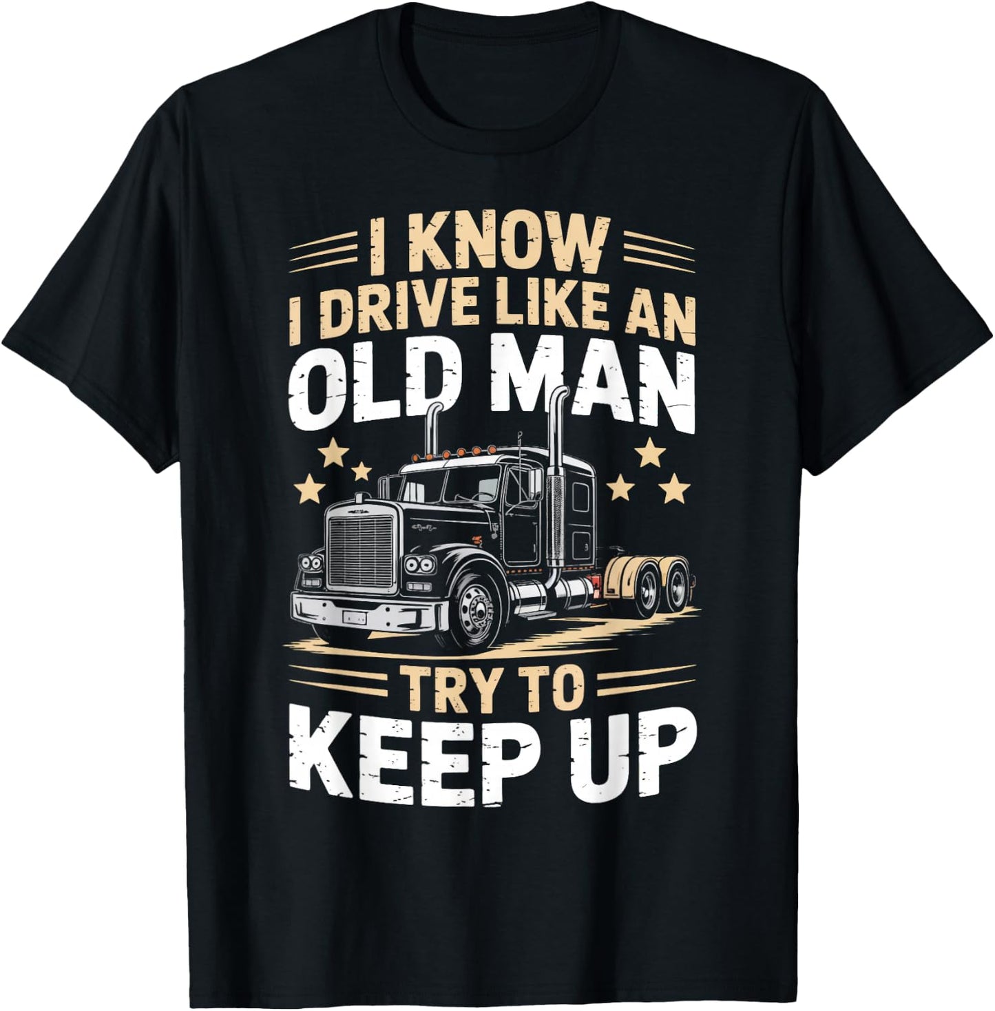 Semi-Trailer Tractor Wheeler Trucking Old Man Trucker T-Shirt - T-Shirt | Black