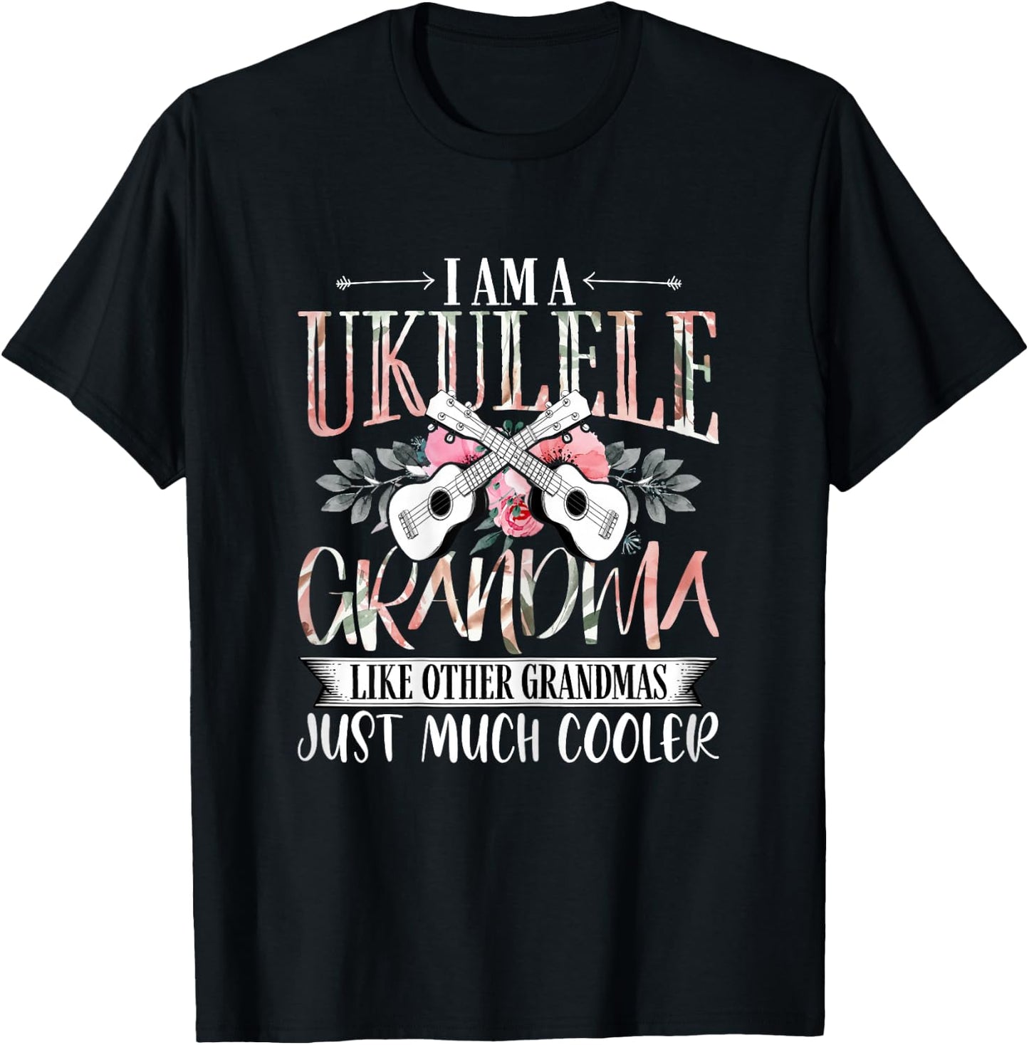 I'm a Ukulele Grandma Funny Uke Music Lover Grandmom T-Shirt - T-Shirt | Black