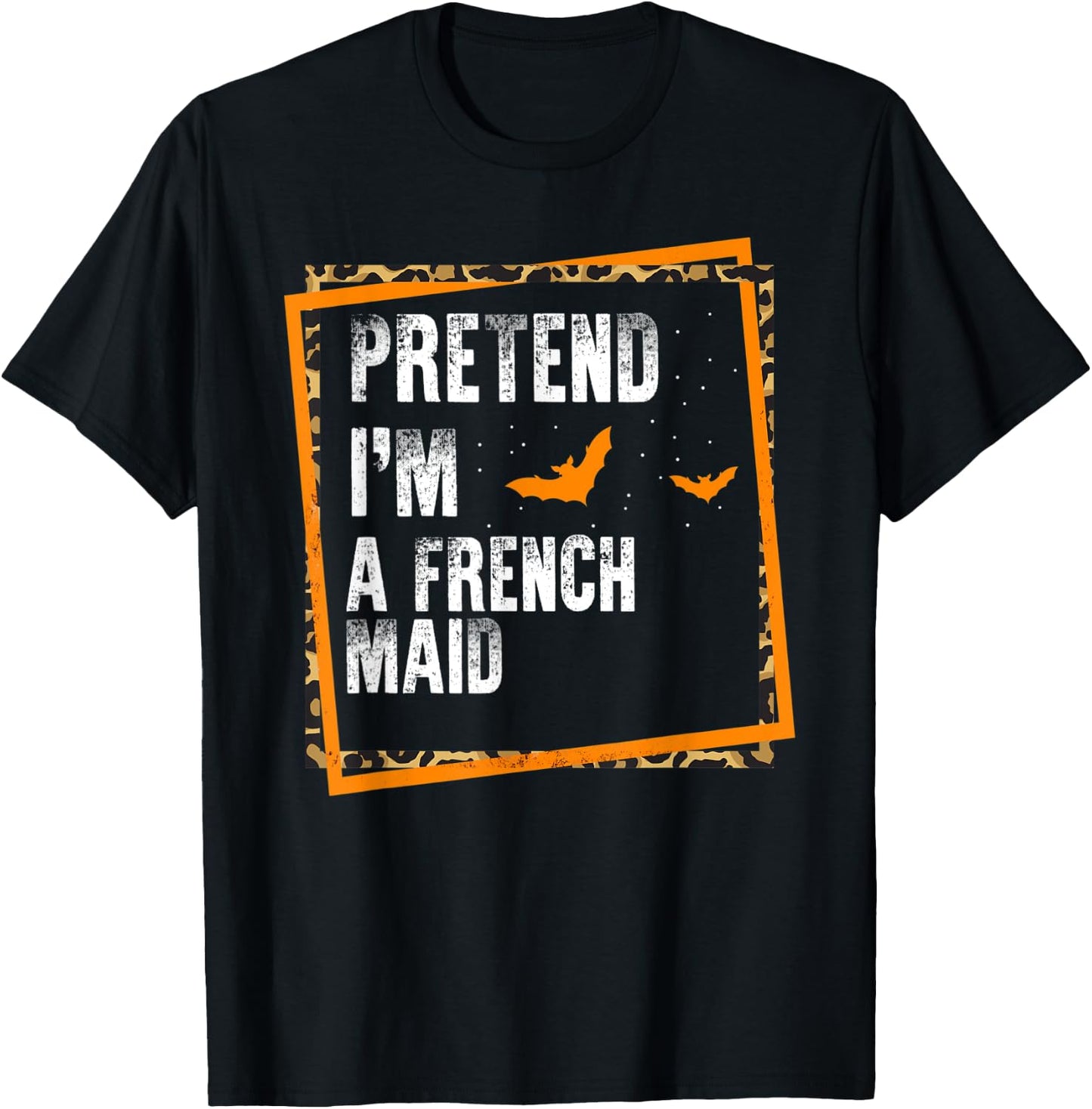 Pretend I'm A French Maid Easy Lazy Halloween Costume Party T-Shirt - T-Shirt | Black
