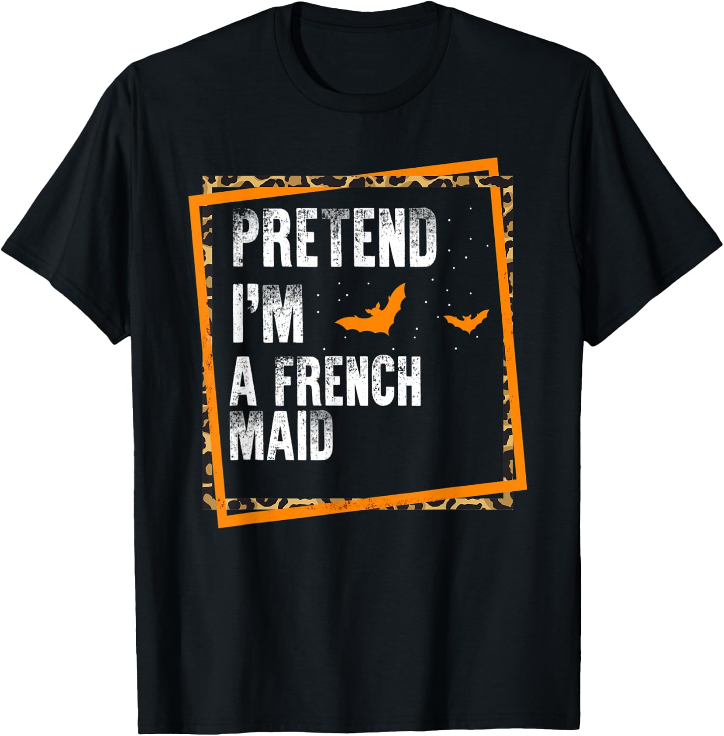 Pretend I'm A French Maid Easy Lazy Halloween Costume Party T-Shirt - T-Shirt | Black