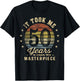 It Took Me 50 Years To Create This Masterpiece 50th Birthday T-Shirt - T-Shirt | Black