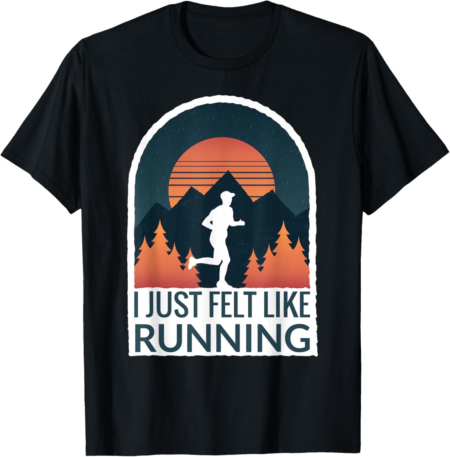 I Just Felt Like Running I Marathon Gump Jog T-Shirt - T-Shirt | Black