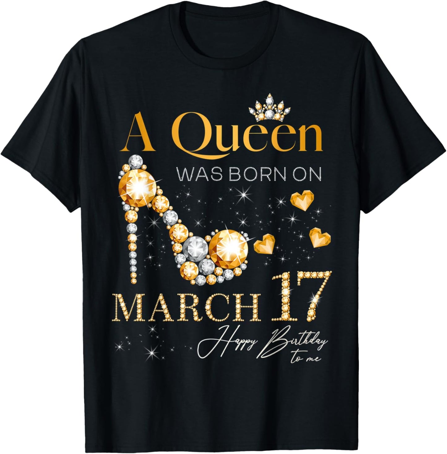 A Queen Was Born on March 17, 17th March Birthday Queen T-Shirt - T-Shirt | Black